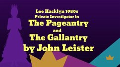 Lee Hacklyn 1980s Private Investigator in The Pageantry and The Gallantry (eBook, ePUB) - Leister, John