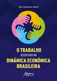 O Trabalho Associado na Dinâmica Econômica Brasileira (eBook, ePUB)