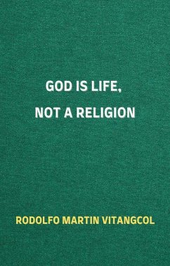 Cover God Is Life, Not a Religion (eBook, ePUB)