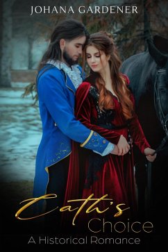 Cover Cath's Choice: A Historical Romance (eBook, ePUB)