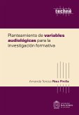 Planteamiento de variables audiológicas para la investigación formativa (eBook, ePUB)