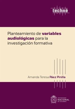 Planteamiento de variables audiológicas para la investigación formativa (eBook, ePUB) - Pinilla, Amanda Teresa Páez