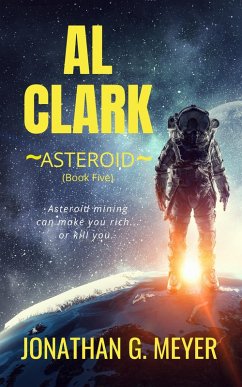 Al Clark-Asteroid (eBook, ePUB) - Meyer, Jonathan G.