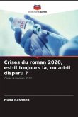 Crises du roman 2020, est-il toujours là, ou a-t-il disparu ?