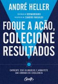 Foque a ação, colecione resultados (eBook, ePUB)