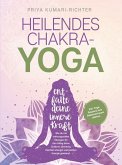 Heilendes Chakra-Yoga: Entfalte deine innere Kraft! (eBook, ePUB)