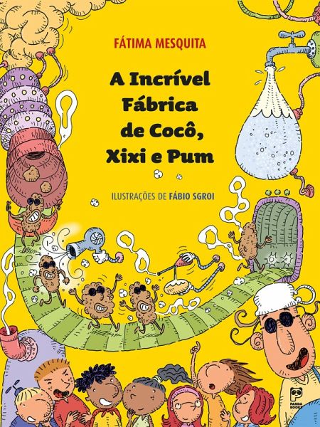 A incrível fábrica de cocô, xixi e pum (eBook, ePUB) A incrível fábrica de cocô, xixi e pum (eBook, ePUB)