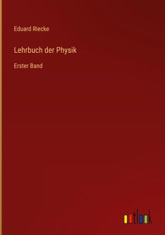 Lehrbuch der Physik - Riecke, Eduard