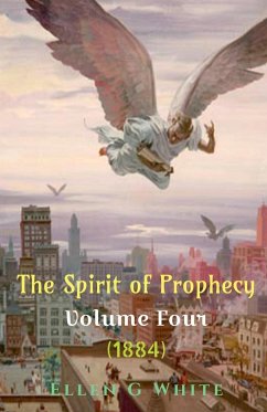 The Spirit of Prophecy Volume Four (1884) - G, Ellen