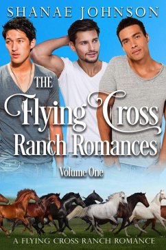 The Flying Cross Ranch Romances Volume One (a Flying Cross Ranch Romance) (eBook, ePUB) - Johnson, Shanae