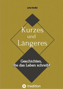 Kurzes und Längeres (eBook, ePUB) - Kindler, Jutta