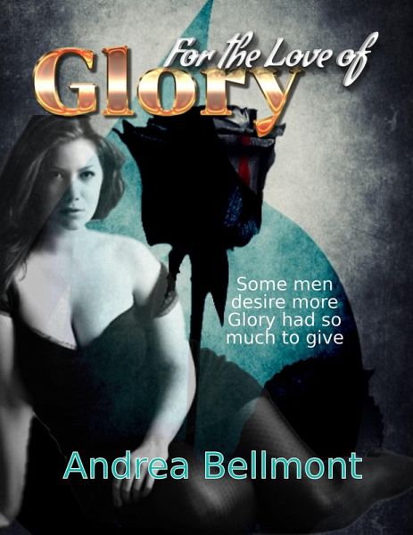 For the Love of Glory (eBook, ePUB) For the Love of Glory (eBook, ePUB)