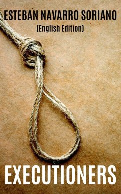 Executioners (eBook, ePUB) - Soriano, Esteban Navarro
