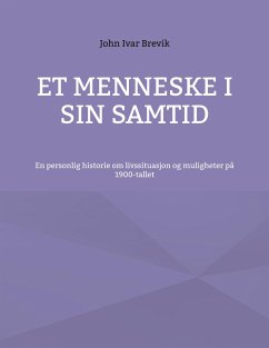 Et menneske i sin samtid - Brevik, John Ivar