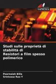 Studi sulle proprietà di stabilità di Resistori a film spesso polimerico