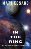 In the Ring: Kyda Tren Space Opera (eBook, ePUB)