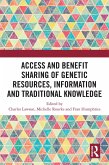 Access and Benefit Sharing of Genetic Resources, Information and Traditional Knowledge (eBook, ePUB)