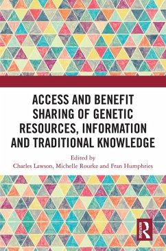 Access and Benefit Sharing of Genetic Resources, Information and Traditional Knowledge (eBook, ePUB)