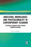 Ancestral Knowledges and Postcoloniality in Contemporary Ecuador (eBook, PDF)