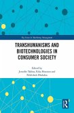 Transhumanisms and Biotechnologies in Consumer Society (eBook, PDF)