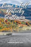 Came A Tall Kentucky Gentleman (eBook, ePUB)