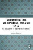International Law, Necropolitics, and Arab Lives (eBook, PDF)