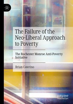 The Failure of the Neo-Liberal Approach to Poverty (eBook, PDF) - Caterino, Brian