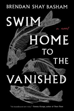 Swim Home to the Vanished (eBook, ePUB) - Basham, Brendan Shay