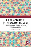 The Metaphysics of Historical Jesus Research (eBook, PDF)