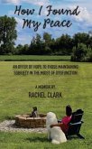 How I Found My Peace (eBook, ePUB) How I Found My Peace (eBook, ePUB)