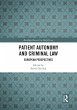 Patient Autonomy and Criminal Law... - Bild 1
