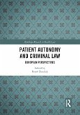 Patient Autonomy and Criminal Law (eBook, ePUB)