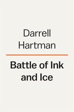 Battle of Ink and Ice (eBook, ePUB) - Hartman, Darrell