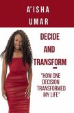 DECIDE AND TRANSFORM (eBook, ePUB) DECIDE AND TRANSFORM (eBook, ePUB)
