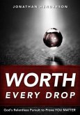 Worth Every Drop (eBook, ePUB)