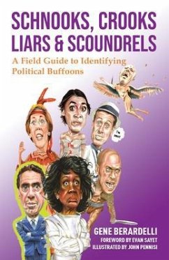 Schnooks, Crooks, Liars & Scoundrels (eBook, ePUB) - Berardelli, Gene