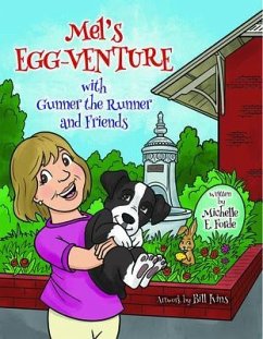 Cover MEL'S EGG-VENTURE WITH GUNNER THE RUNNER AND FRIENDS (eBook, ePUB)