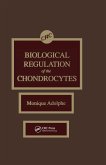 Biological Regulation of the Chondrocytes (eBook, ePUB)