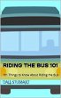 Riding the Bus 101: 101 Things to Know... - Bild 1
