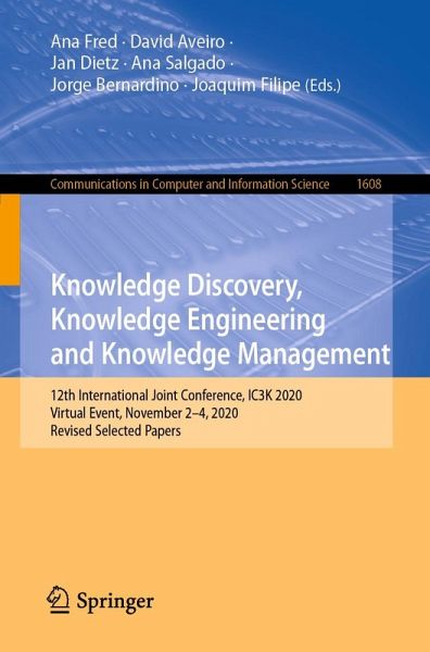Knowledge Discovery, Knowledge Engineering and Knowledge Management (eBook, PDF) Knowledge Discovery, Knowledge Engineering and Knowledge Management (eBook, PDF)