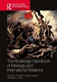 The Routledge Handbook of Ideology and International Relations (eBook, ePUB)