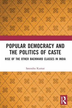 Popular Democracy and the Politics of Caste (eBook, PDF) - Kumar, Satendra