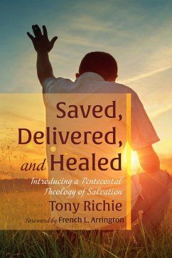 Saved, Delivered, and Healed (eBook, ePUB)