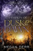 Champion of Dusk & DAwn (Champions, #2) (eBook, ePUB)