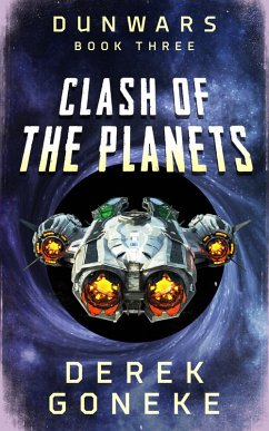 DunWars Clash of the Planets (3) (eBook, ePUB) - Goneke, Derek