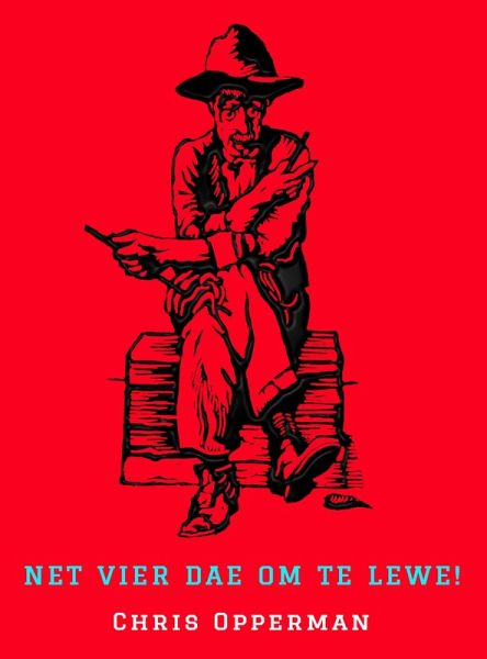 Net vier dae om te lewe! (eBook, ePUB) Net vier dae om te lewe! (eBook, ePUB)