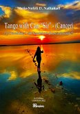 Tango with Can-&quote;Sir&quote;(Cancer) (eBook, ePUB)
