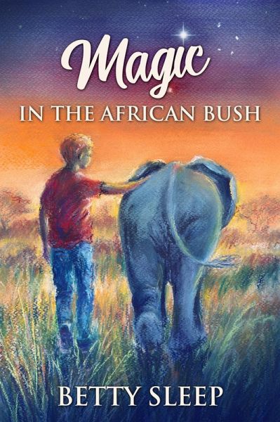 Magic In The African Bush (eBook, ePUB)