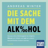 Die Sache mit dem Alkohol (Hörbuch mit Audio-Coaching) (MP3-Download)