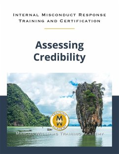 Assessing Credibility (Internal Misconduct Response Training, #4) (eBook, ePUB) - Williams, Marcus